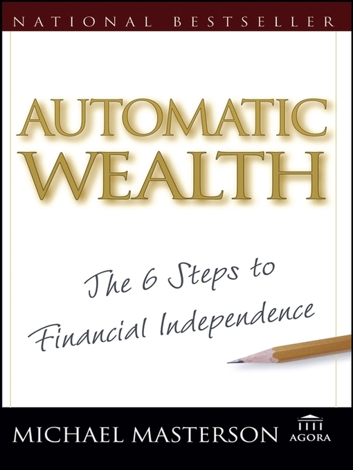 Title details for Automatic Wealth by Michael Masterson - Wait list